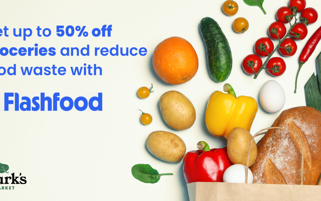 Saving Food, Saving Money: Why We Launched Flashfood at Clark’s Market
